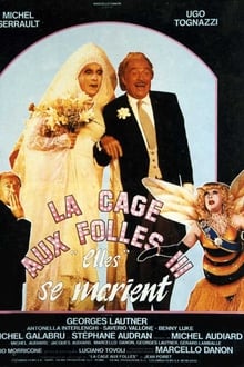 La Cage aux folles III - « Elles » se marient