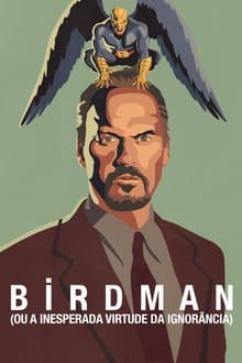 Birdman o (l'Imprevedibile Virtù dell'Ignoranza)