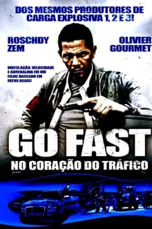 Go Fast: No Coração do Tráfico