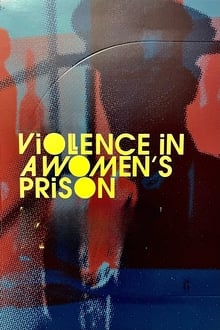 Violence in a Women's Prison