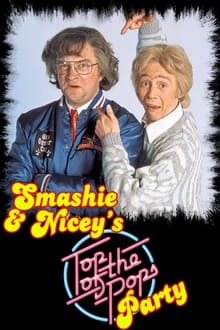 Smashie and Nicey's Top of the Pops Party