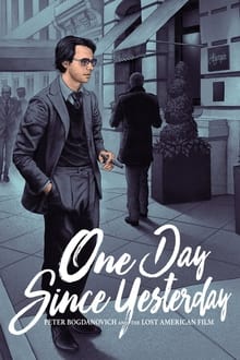 One Day Since Yesterday: Peter Bogdanovich & the Lost American Film