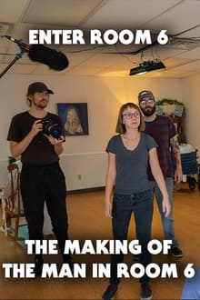 Enter Room 6: The Making of The Man in Room 6