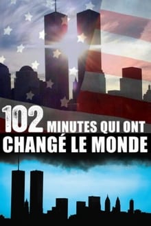 102 Minutes qui ont changé le monde