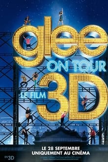 Glee ! On Tour : Le Film 3D