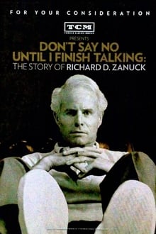 Don't Say No Until I Finish Talking: The Story of Richard D. Zanuck