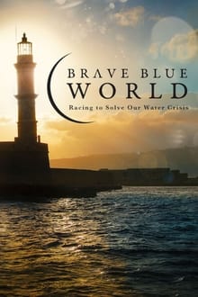 Brave Blue World : Ensemble contre la pénurie d'eau
