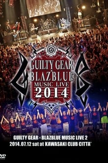 GUILTY GEAR X BLAZBLUE MUSIC LIVE 2014