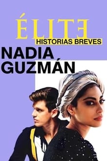 Élite historias breves: Nadia Guzmán