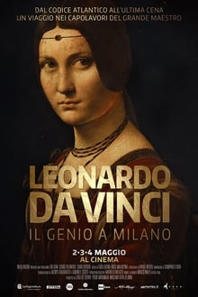Leonardo Da Vinci - Il genio a Milano