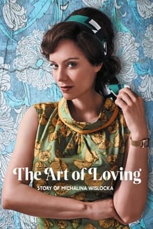 The Art of Loving: Story of Michalina Wislocka