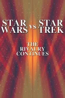 Star Wars vs. Star Trek: The Rivalry Continues