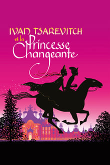 Ivan Tsarevitch and the Changing Princess