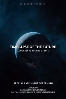 Timelapse of the Future: A Journey to the End of Time