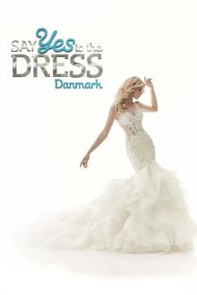 Say yes to the dress Danmark