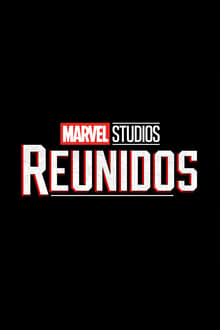 Marvel Studios: Reunidos