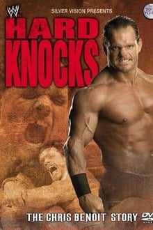 Hard Knocks : The Chris Benoit Story