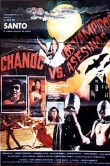 Chanoc and the Son of Santo vs. The Killer Vampires