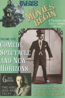 The Movies Begin - Comedy, Spectacle, and New Horizons 1894-1913