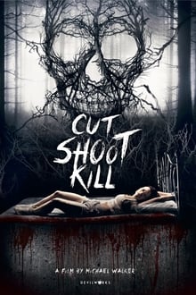 Cut Shoot Kill