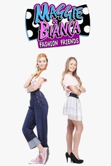 Maggie & Bianca Fashion Friends