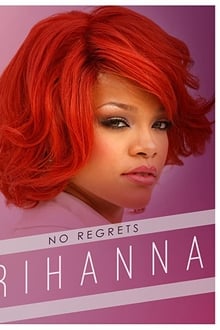 Rihanna: No Regrets