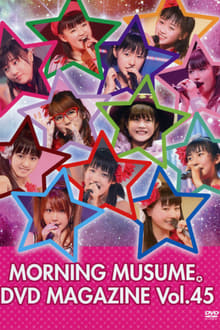 Morning Musume. DVD Magazine Vol.45
