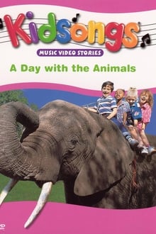 Kidsongs: A Day with the Animals