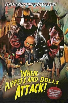 When Puppets and Dolls Attack!