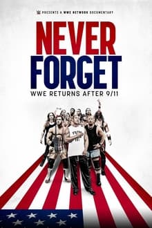 Never Forget: WWE Returns After 9/11