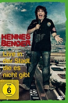 Hennes Bender - Live in der Stadt, die es nicht gibt.