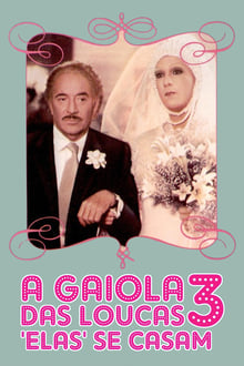 A Gaiola das Loucas 3: 'Elas' se Casam