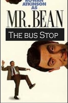 The Exciting Escapades of Mr. Bean: The Bus Stop