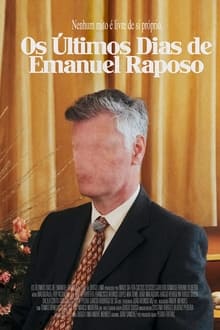 Last Days of Emanuel Raposo