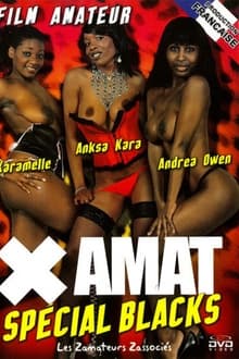 X Amat: Special Blacks