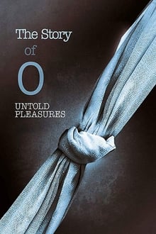 The Story of O: Untold Pleasures