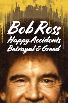 Боб Росс: Історія щастя, зради й жадоби