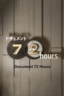 Document 72 Hours