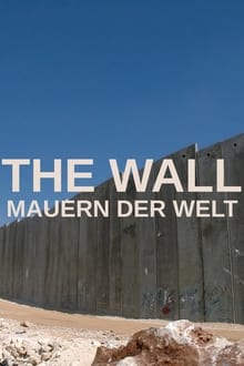 The Wall - Mauern der Welt