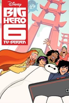 Big Hero 6 - TV-serien