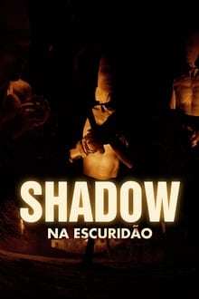 Shadow - Na Escuridão