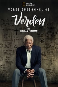 Vores guddommelige verden med Morgan Freeman