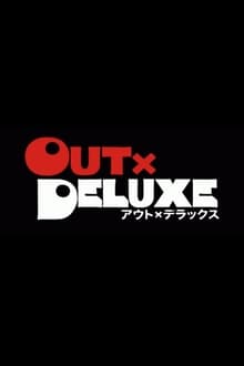 Out X Deluxe
