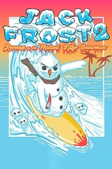 Jack Frost 2: The Revenge of the Mutant Killer Snowman