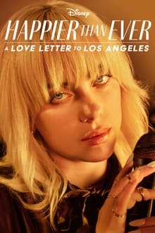 Happier Than Ever : Une lettre d’amour à Los Angeles