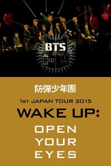 BTS 防彈少年團  1st JAPAN TOUR 2015「WAKE UP:OPEN YOUR EYES」
