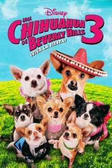 Una Chihuahua de Beverly Hills 3: ¡Viva la Fiesta!