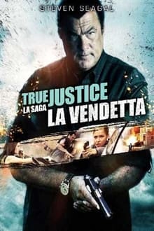 True Justice - La vendetta