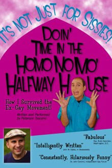 Doin' Time in the Homo No Mo' Halfway House