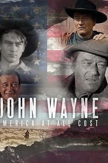 John Wayne - America at All Costs